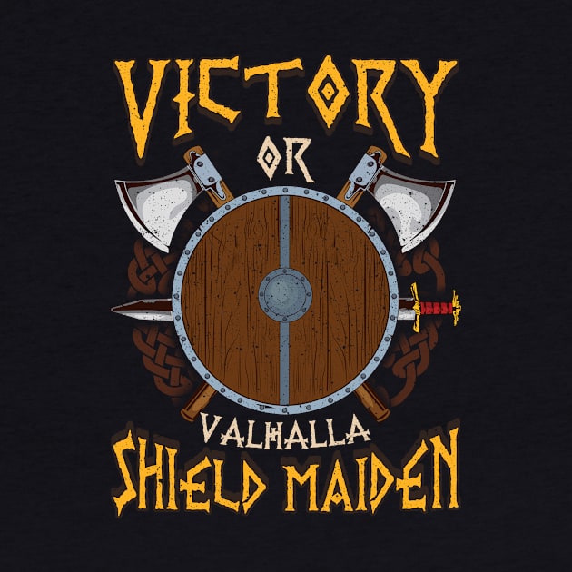 Victory Or Valhalla Shield Maiden Female Warrior by theperfectpresents